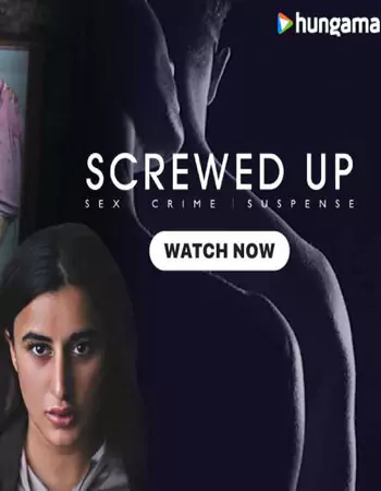 Screwed Up 2023 (Season 1) Hindi HDRip – 720p – 480p (COMPLETE)