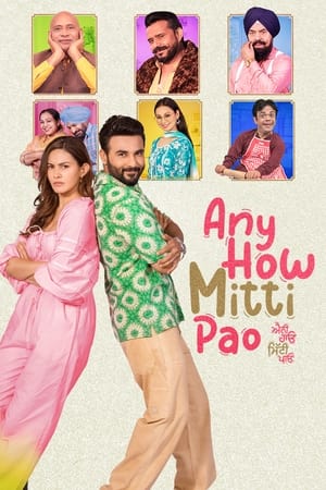 Any How Mitti Pao 2023 Punjabi HDRip 720p – 480p